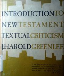 INTRODUCTION TO THE NEW TESTAMENT TEXTUAL CRITICISM